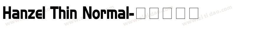 Hanzel Thin Normal字体转换